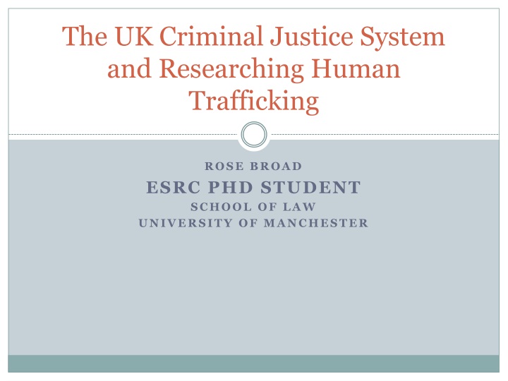 the uk criminal justice system and researching human trafficking