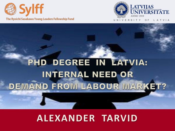 phd degree in latvia internal need or demand from labour market