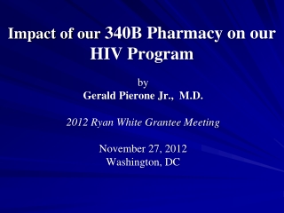 Impact of our 340B Pharmacy on our HIV Program