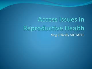 Access Issues in Reproductive Health