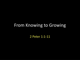 From Knowing to Growing
