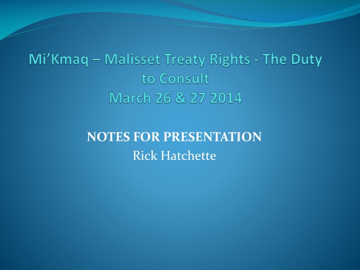 mi kmaq malisset treaty rights the duty to consult march 26 27 2014