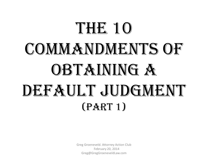 the 10 commandments of obtaining a default judgment part 1