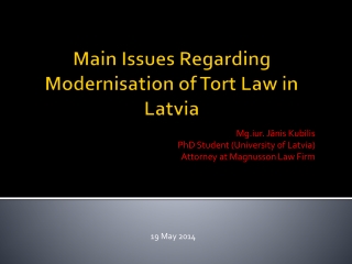 Main Issues Regarding Modernisation of Tort Law in Latvia