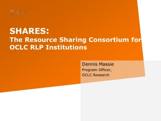SHARES : The Resource Sharing Consortium for OCLC RLP Institutions