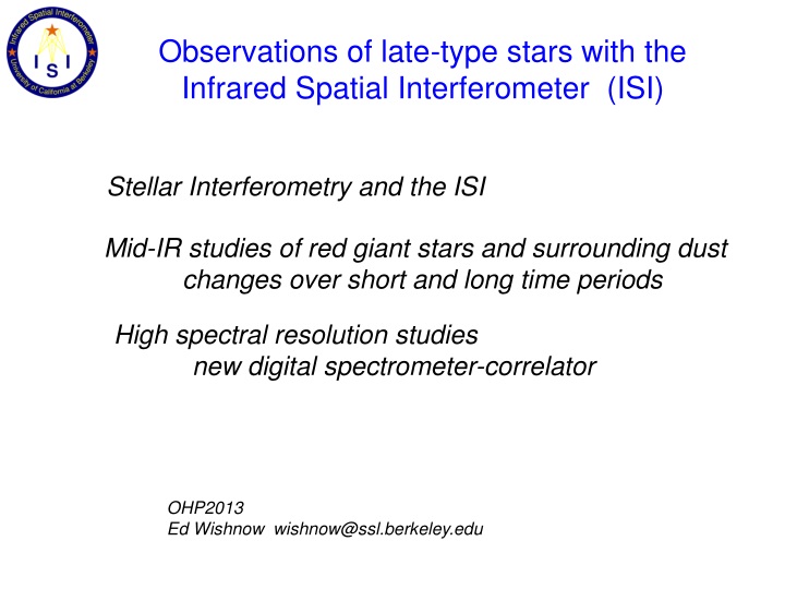 observations of late type stars with the infrared spatial interferometer isi