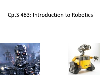 CptS 483: Introduction to Robotics