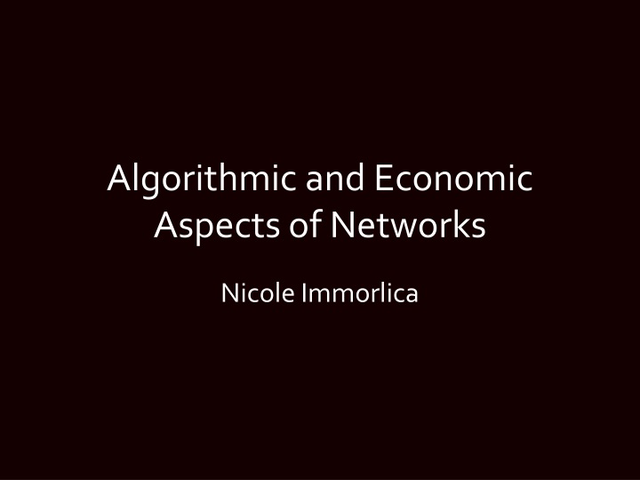 algorithmic and economic aspects of networks