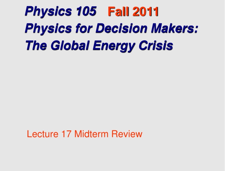 physics 105 physics for decision makers the global energy crisis