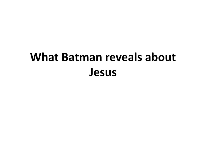 what batman reveals about jesus