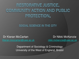 Restorative justice, community action and public protection . Social Science in The City