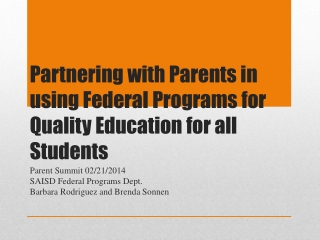 Partnering with Parents in using Federal Programs for Quality Education for all Students