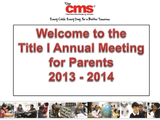 Welcome to the Title I Annual Meeting for Parents 2013 - 2014