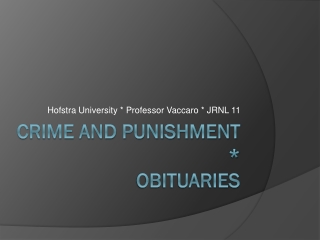 Crime and punishment * obituaries
