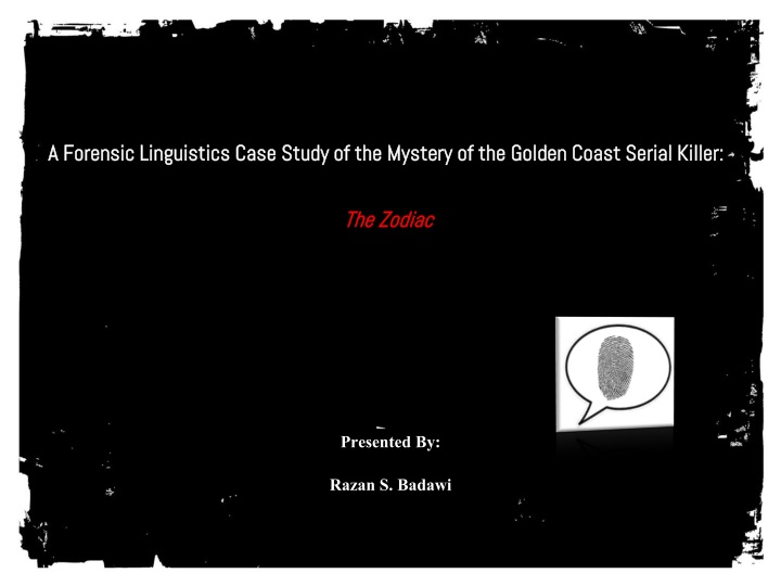 a forensic linguistics case study of the mystery of the golden coast serial killer the zodiac