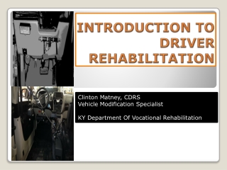 INTRODUCTION TO DRIVER REHABILITATION