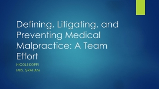 Defining, Litigating, and Preventing Medical Malpractice: A Team Effort