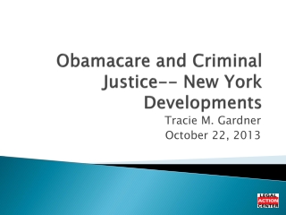 Obamacare and Criminal Justice-- New York Developments