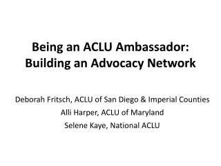Being an ACLU Ambassador: Building an Advocacy Network