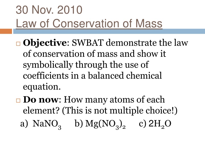 30 nov 2010 law of conservation of mass