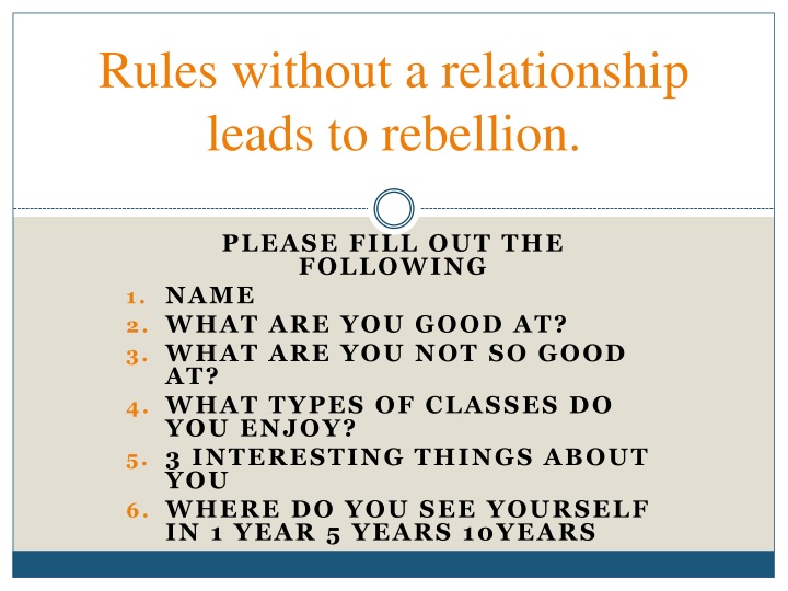 rules without a relationship leads to rebellion