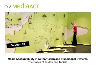 Media Accountability in Authoritarian and Transitional Systems The Cases of Jordan and Tunisia