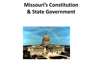 Missouri’s Constitution &amp; State Government