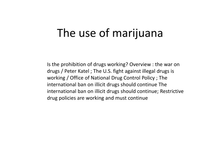 the use of marijuana