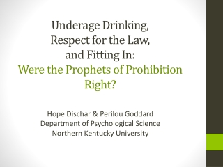 Underage Drinking, Respect for the Law, and Fitting In: Were the Prophets of Prohibition Right?