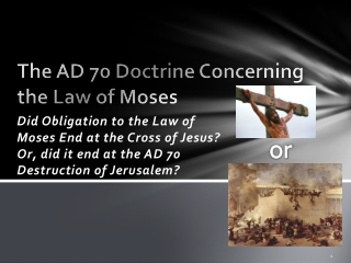 The AD 70 Doctrine Concerning the Law of Moses