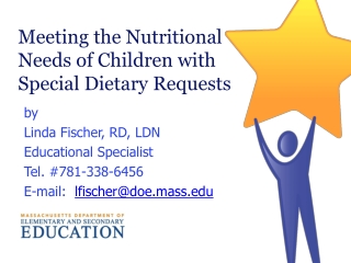 Meeting the Nutritional Needs of Children with Special Dietary Requests