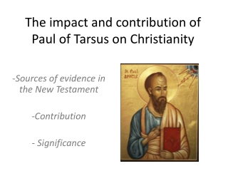 The impact and contribution of Paul of Tarsus on Christianity