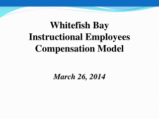 Whitefish Bay Instructional Employees Compensation Model