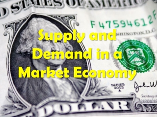 Supply and Demand in a Market Economy