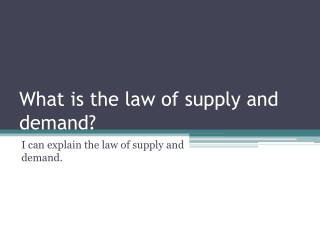 What is the law of supply and demand?