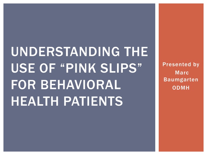 understanding the use of pink slips for behavioral health patients