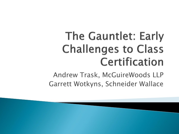 the gauntlet early challenges to class certification