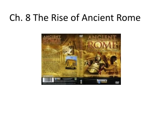 Ch. 8 The Rise of Ancient Rome