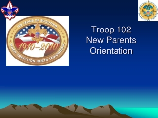 Troop 102 New Parents Orientation