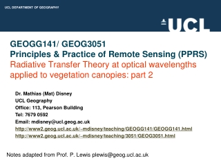 Notes adapted from Prof. P. Lewis plewis@geog.ucl.ac.uk