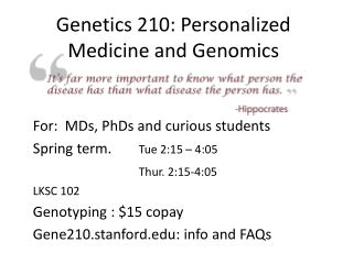 Genetics 210: Personalized Medicine and Genomics