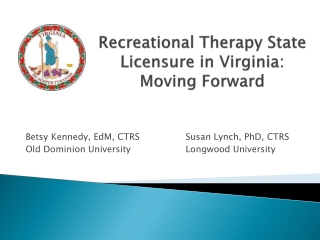 Recreational Therapy State Licensure in Virginia: Moving Forward