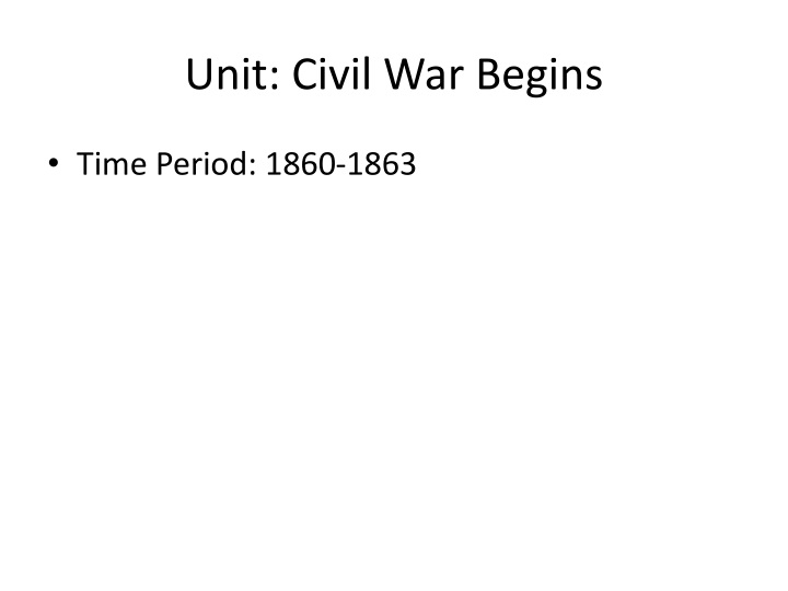 unit civil war begins