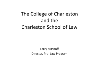 The College of Charleston and the Charleston School of Law