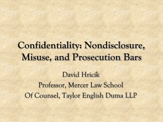 Confidentiality: Nondisclosure, Misuse, and Prosecution Bars