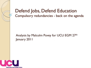 Defend Jobs, Defend Education Compulsory redundancies - back on the agenda