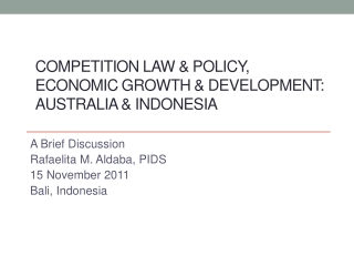Competition law &amp; policy, economic growth &amp; development: Australia &amp; Indonesia