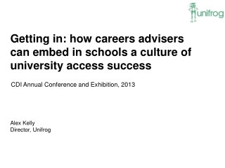 Getting in: how careers advisers can embed in schools a culture of university access success