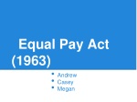 Equal Pay Act (1963) - slide 1