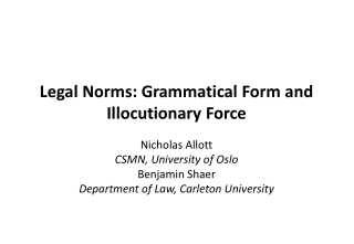 Legal Norms: Grammatical Form and Illocutionary Force